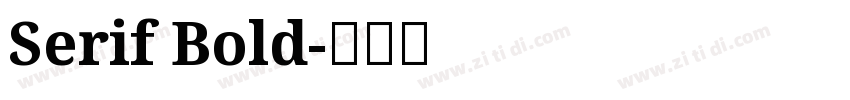Serif Bold字体转换 Serif Bold字体转换